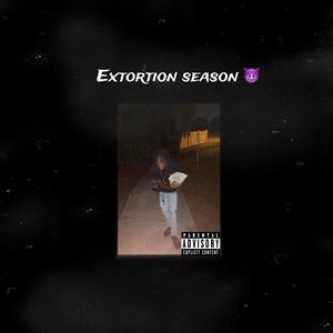Extortion season (Explicit)