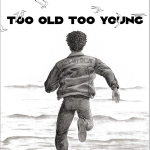 Too Old Too Young