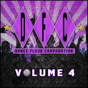 DFC, Vol. 4 (30 Classics from Dance Floor Corporation)