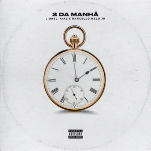 2 Da Manhã (Explicit)