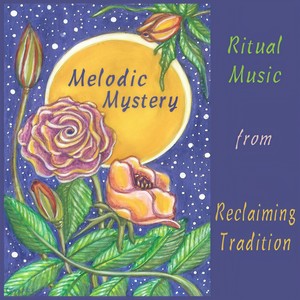 Melodic Mystery: Ritual Music from Reclaiming Tradition