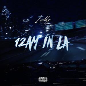 12am in LA (Explicit)