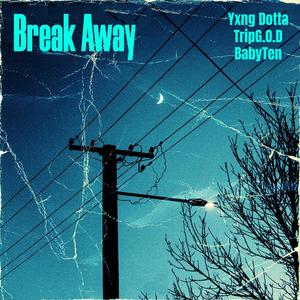 Break Away (Explicit)