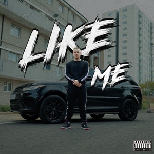 LIKE ME (Explicit)