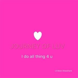 Journey of luv