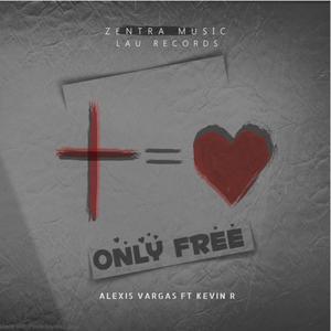 Only Free (feat. Kevin R)