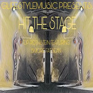 Hit The Stage (feat. Bmore FatSean) [Explicit]