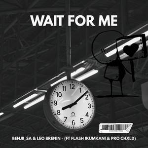Wait For Me