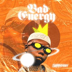 Bad energy (Explicit)