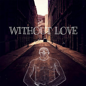 Without love