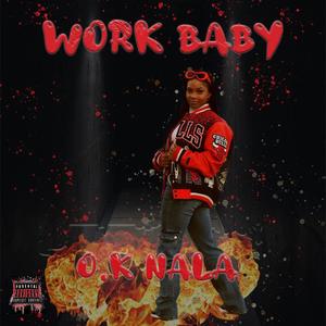 Work Baby (Explicit)