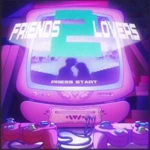 Friends 2 Lovers (Explicit)