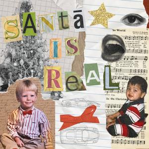 Santa is Real (Explicit)