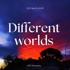 Different Worlds