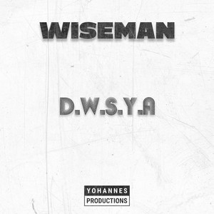 D.W.S.Y.A