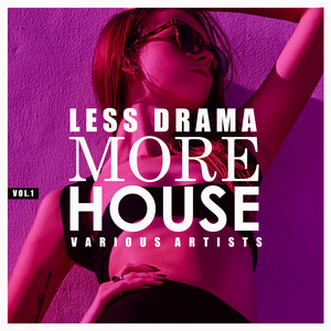 Less Drama More House, Vol. 1