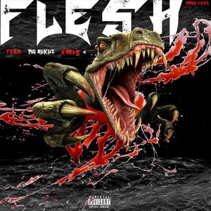 FLESH (feat. Mo Rukuz & Enels) [Explicit]