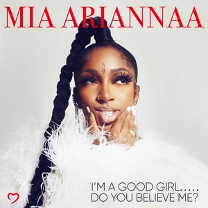 I'm A Good Girl..... Do You Believe Me? (Explicit)