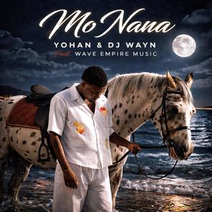Mo Nana (Yohan) (feat. Yohan, DJ Wayn & Wave Empire Music)