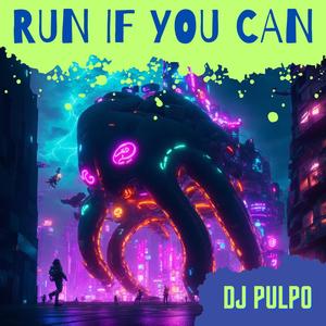 Run if you can