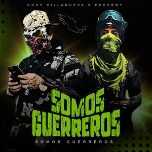 Somos Guerreros (Explicit)