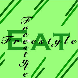 Eat Freestyle (Explicit)