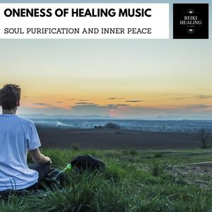 Oneness Of Healing Music - Soul Purification And Inner Peace