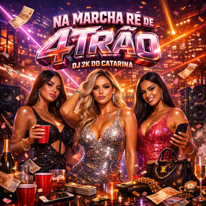 NA MARCHA RÉ DE 4TRÃO