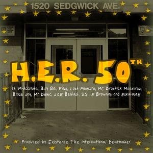 H.E.R. 50th (feat. M-Acculate, Billy Boi, Filzy, Last Measure, MC Drastyck Meaxurez, Blaze Jay, Mr. Demic, J.O.E. Belfast, S.S., E Browning & Eskatology) [Explicit]