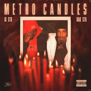 Metro Candles(feat. Rak STR) (Explicit)