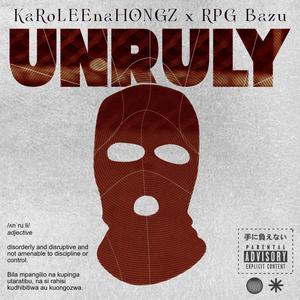 UNRULY (feat. Rpg Bazu) [Explicit]