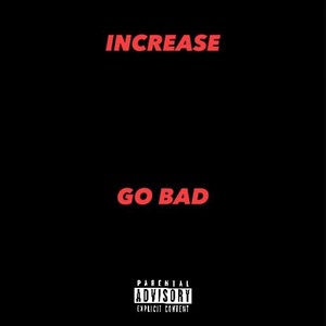 Go Bad (Explicit)