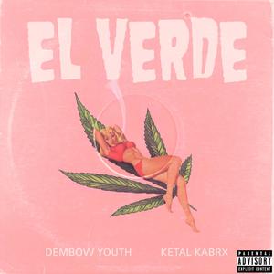 El Verde (feat. Ketal Kabrx) [Explicit]