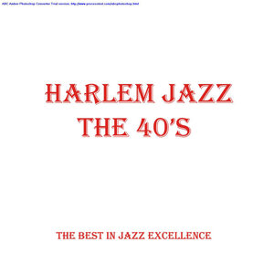 Harlem Jazz - The 40s