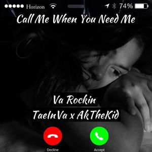 Call Me When You Need Me (Explicit)