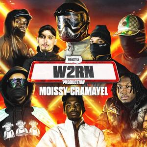 Freestyle W2RN PRODUCTION #1 (Moissy-Cramayel) [Explicit]