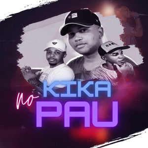 KIKA NO PAU (Explicit)