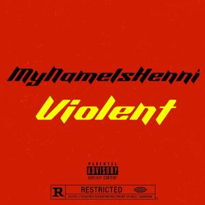 VIOLENT (Explicit)
