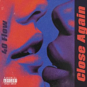 Close Again (Explicit)