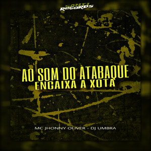 Ao Som Do Atabaque Encaixa A Xota (Explicit)