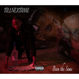 Been the Same (Explicit)