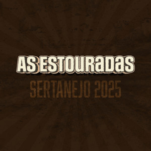 As Estouradas - Sertanejo 2025