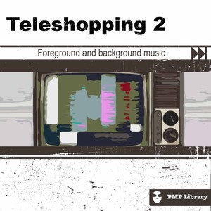 PMP Library: Teleshopping, Vol. 2 (Foreground and Background Music for Tv, Movie, Advertising and Corporate Video)