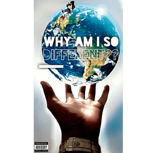 Why Am I so Different? (Explicit)