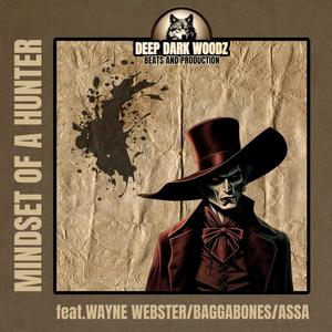 MINDSET OF A HUNTER (feat. WAYNE WEBSTER, GUILTY ORPHANS & ASSA) [Explicit]