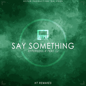 Say Something (Soulful HT Remake)