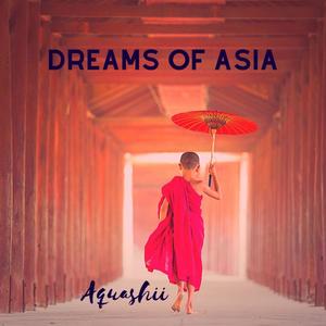 Dreams of Asia