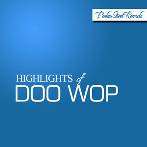 Highlights of Doo Wop