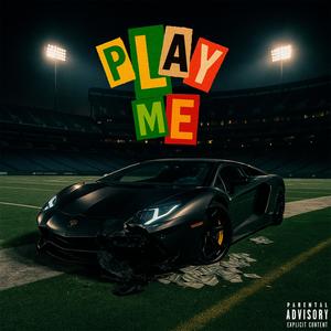 Play Me (Explicit)