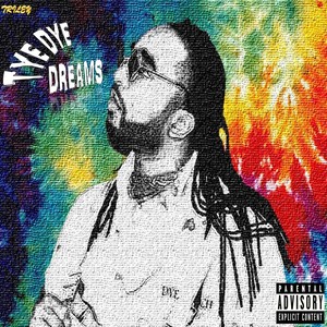 Tyedye Dreams (Explicit)